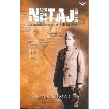 NetaJI : India's Independence & British Archives